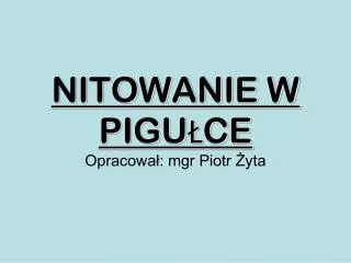 nitowanie w pigu ce