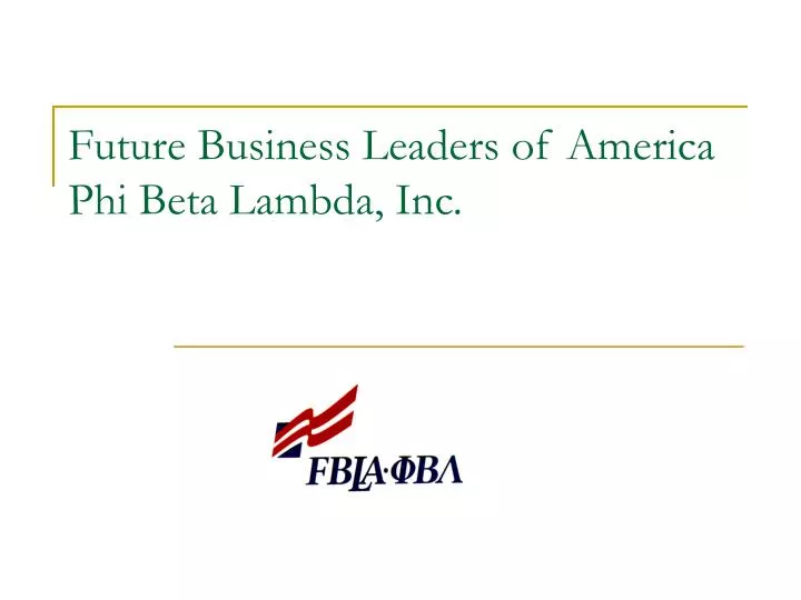 future business leaders of america phi beta lambda inc