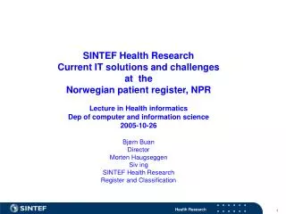SINTEF Health Research Current IT solutions and challenges at the