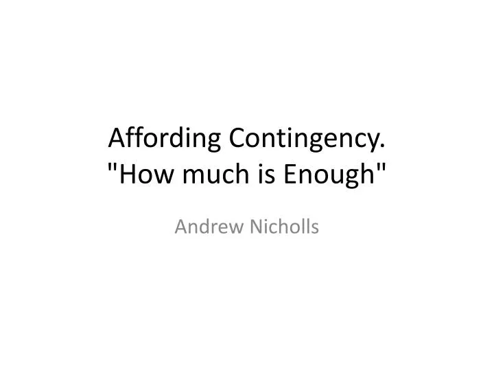 affording contingency how much is enough