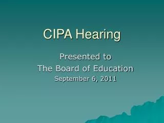 cipa hearing