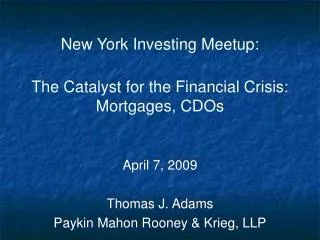 New York Investing Meetup: The Catalyst for the Financial Crisis: Mortgages, CDOs