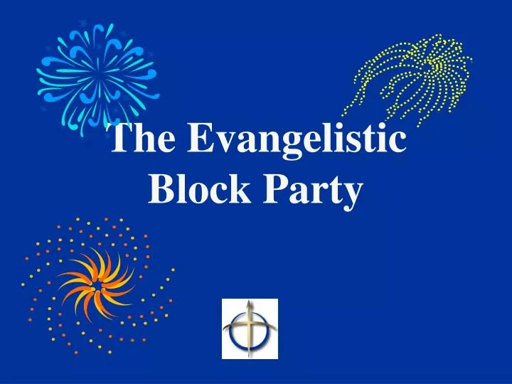 the evangelistic block party