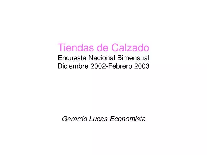 tiendas de calzado encuesta nacional bimensual diciembre 2002 febrero 2003