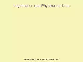 legitimation des physikunterrichts
