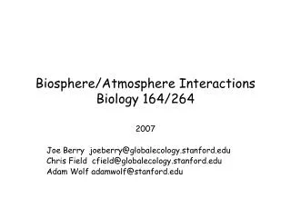 Biosphere/Atmosphere Interactions Biology 164/264
