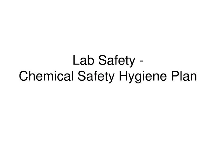 lab safety chemical safety hygiene plan