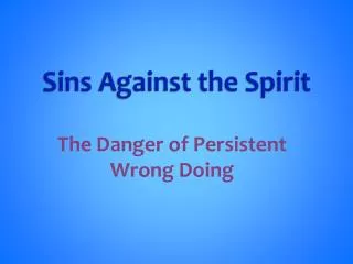 Sins Against the Spirit