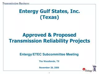 Entergy Gulf States, Inc. (Texas) Approved &amp; Proposed Transmission Reliability Projects