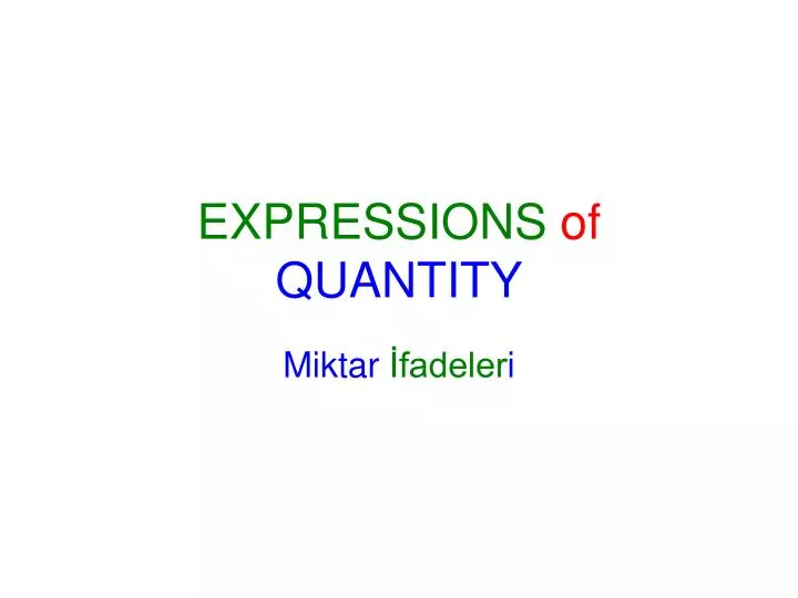 expressions of quantity