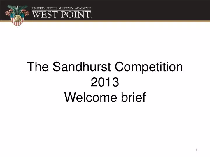 the sandhurst competition 2013 welcome brief