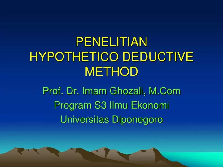 penelitian hypothetico deductive method