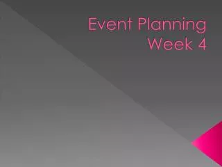 Event Planning Week 4