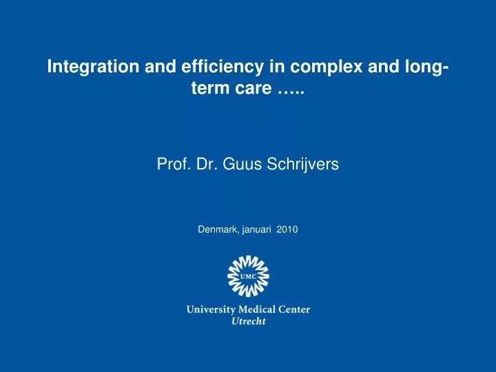 integration and efficiency in complex and long term care