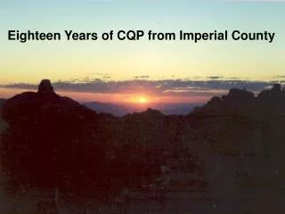 Eighteen Years of CQP from Imperial County