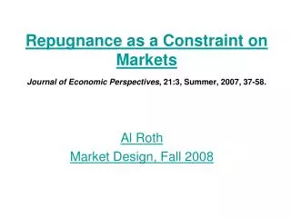 Al Roth Market Design, Fall 2008
