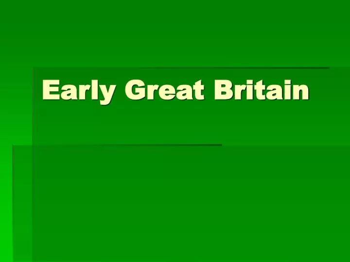 early great britain