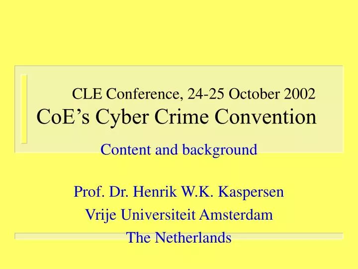 cle conference 24 25 october 2002 coe s cyber crime convention