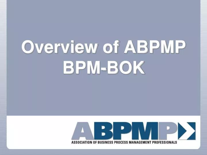 overview of abpmp bpm bok