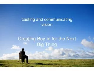 casting and communicating vision