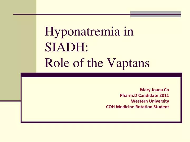 hyponatremia in siadh role of the vaptans