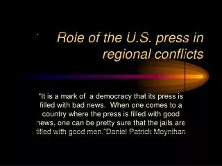 Role of the U.S. press in regional conflicts