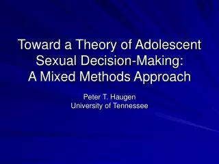 Toward a Theory of Adolescent Sexual Decision-Making: A Mixed Methods Approach