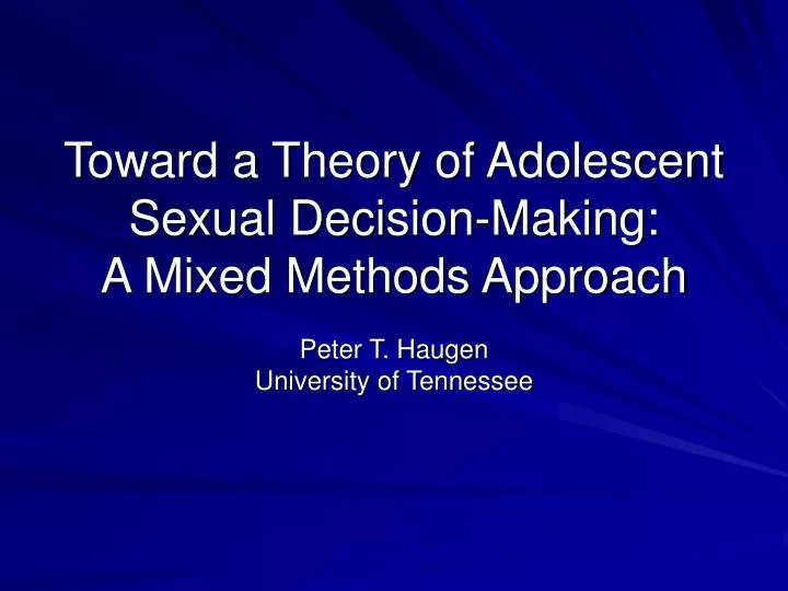 toward a theory of adolescent sexual decision making a mixed methods approach