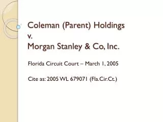 Coleman (Parent) Holdings v. Morgan Stanley &amp; Co, Inc.