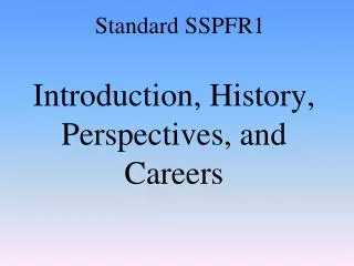 Introduction, History, Perspectives, and Careers
