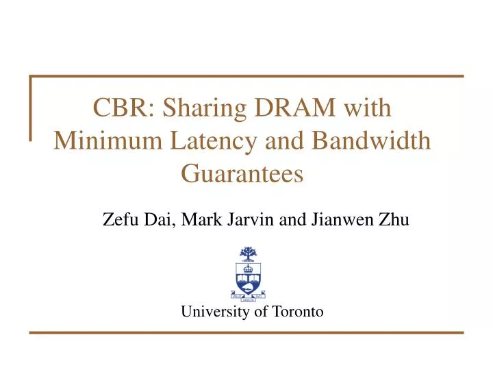 cbr sharing dram with minimum latency and bandwidth guarantees