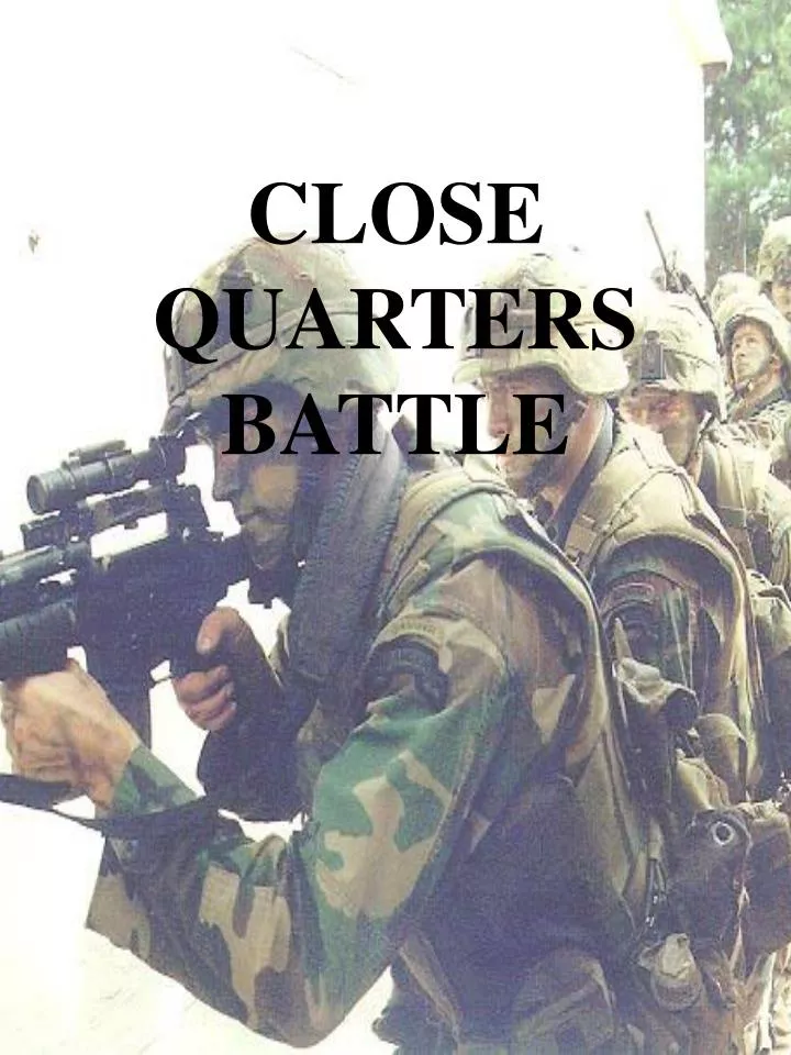close quarters battle