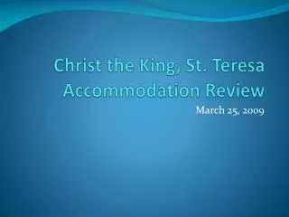 Christ the King, St. Teresa	Accommodation Review