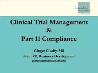 Clinical Trial Management &amp; Part 11 Compliance