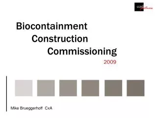 Biocontainment 	Construction 		Commissioning