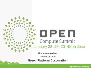 Gus Malek-Madani Founder, CEO/CTO Green Platform Corporation