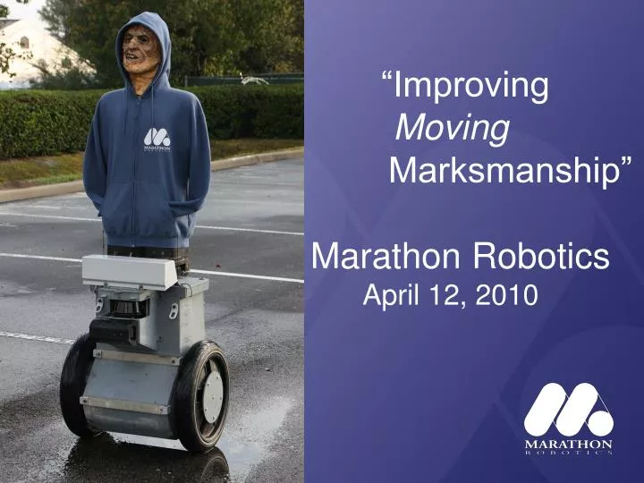 improving moving marksmanship marathon robotics