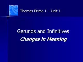 Gerunds and Infinitives Changes in Meaning