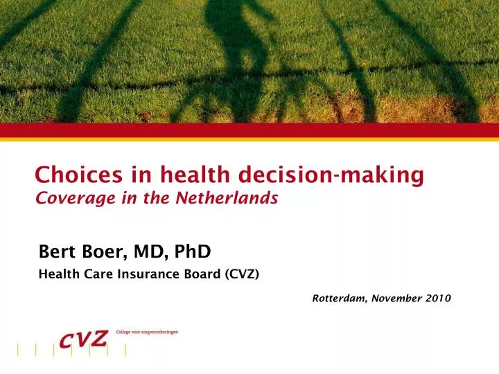 choices in health decision making coverage in the netherlands
