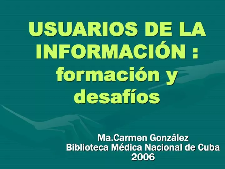 usuarios de la informaci n formaci n y desaf os