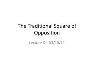 The Traditional Square of Opposition
