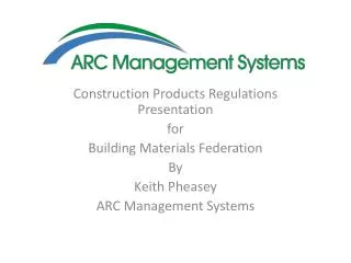 Construction Products Regulations Presentation for Building Materials Federation By