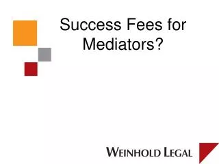 Success Fees for Mediators?