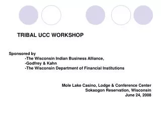 Sponsored by 	-The Wisconsin Indian Business Alliance, 	-Godfrey &amp; Kahn
