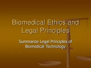 Biomedical Ethics and Legal Principles