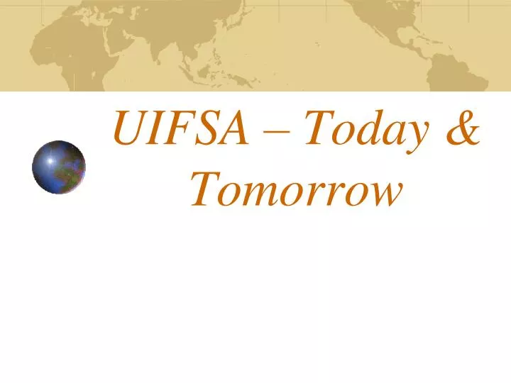 uifsa today tomorrow