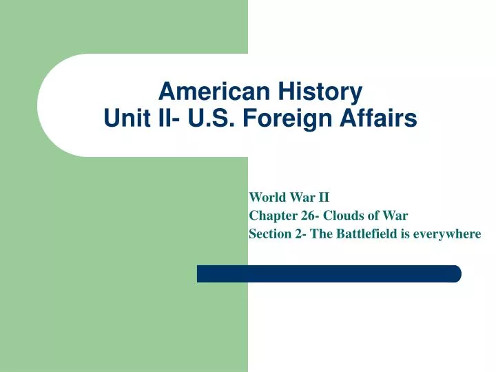 american history unit ii u s foreign affairs