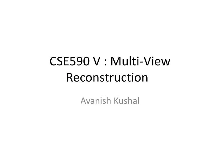 cse590 v multi view reconstruction