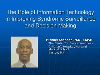 The Role of Information Technology In Improving Syndromic Surveillance and Decision Making