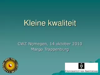kleine kwaliteit